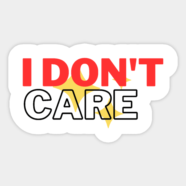 I don't care Sticker by 0.4MILIANI